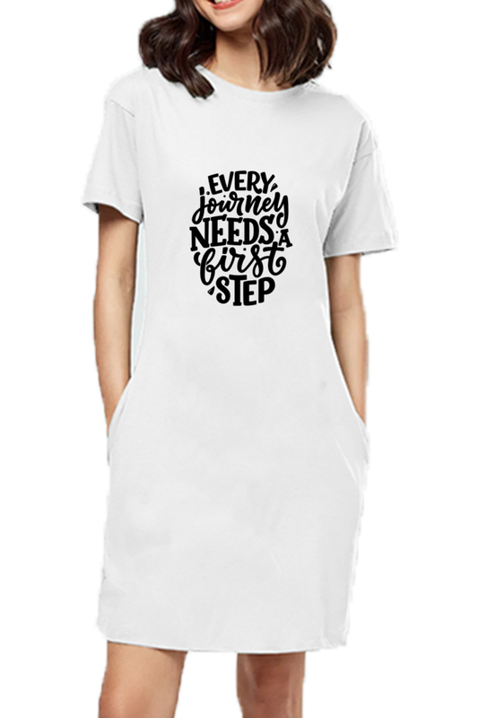 Women’s T-Shirt Dress- Every Journey Needs a First Step– Inspirational Holiday Wear for Busy Women