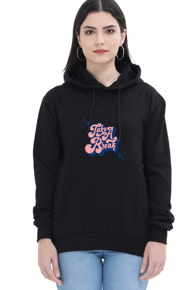 Take a Break Women's Hooded Sweatshirt – Cozy & Stylish for Holidays and Casual Outings