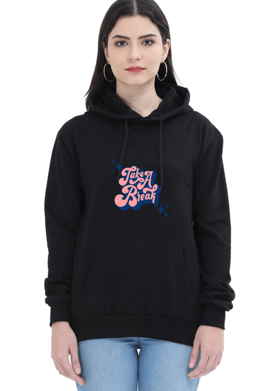 Take a Break Women's Hooded Sweatshirt – Cozy & Stylish for Holidays and Casual Outings